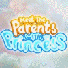 Meet The Parents With Princess